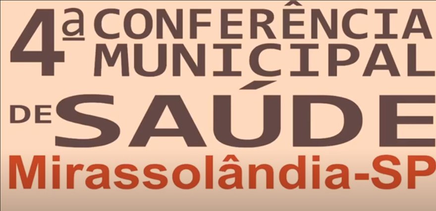 4ª Conferência Municipal de Saúde de Mirassolândia/SP